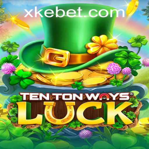 Exploring the Thrills of TenTonWaysLuck: A New Era of Online Gaming